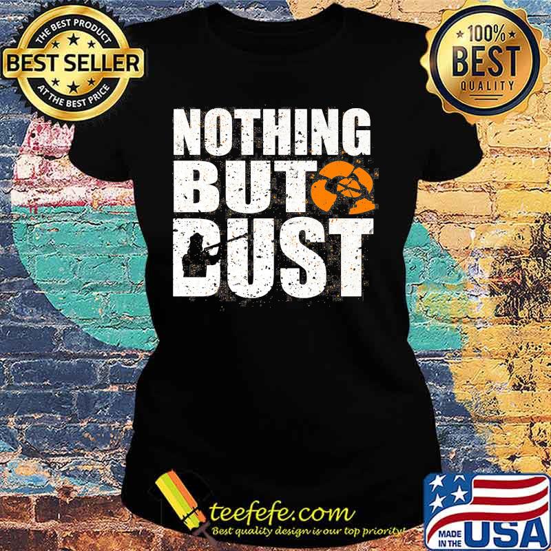 Clay Target Shooting Nothing But Dust s Ladies tee Clay Target Shooting Nothing But Dust s Ladies tee