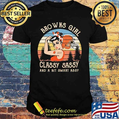 Cleveland browns girl classy sassy and a bit smart assy vintage retro shirt