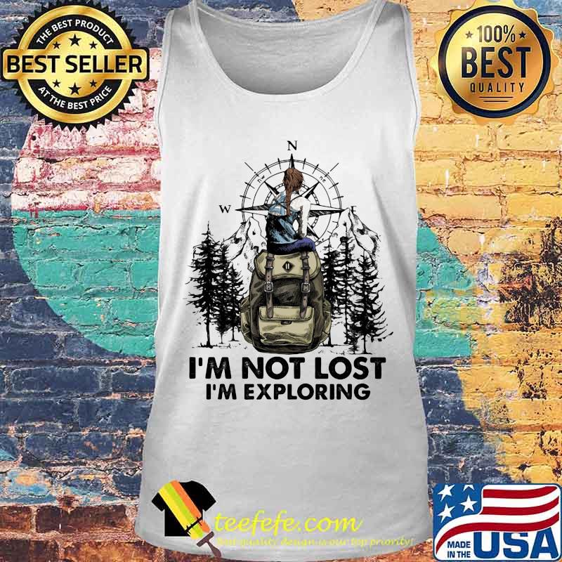 Climb mountain i'm not lost i'm exploring s Tank top Climb mountain i'm not lost i'm exploring s Tank top