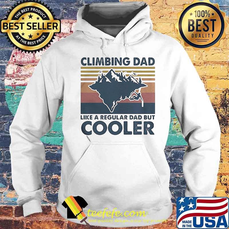 Climbing dad like a regular dad but cooler vintage retro s Hoodie Climbing dad like a regular dad but cooler vintage retro s Hoodie