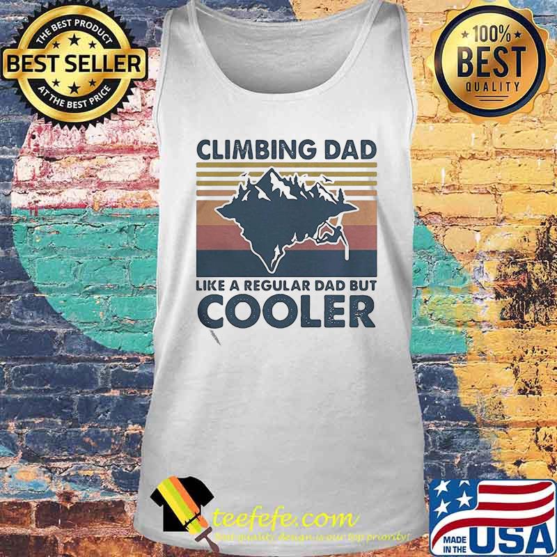 Climbing dad like a regular dad but cooler vintage retro s Tank top Climbing dad like a regular dad but cooler vintage retro s Tank top