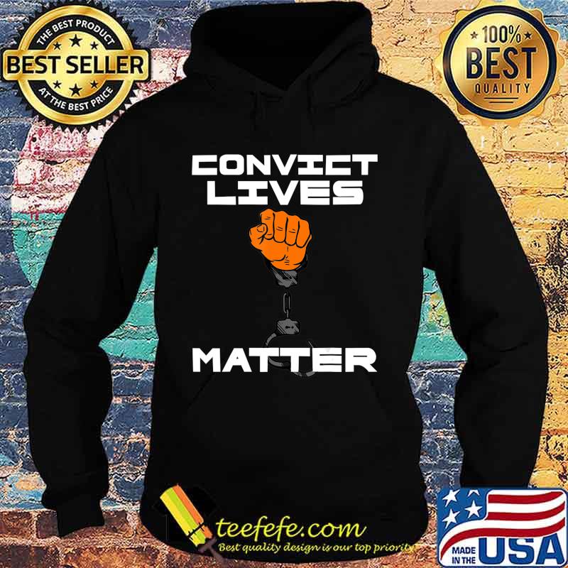 CLM - Convict Lives T-Shirt Hoodie CLM - Convict Lives T-Shirt Hoodie