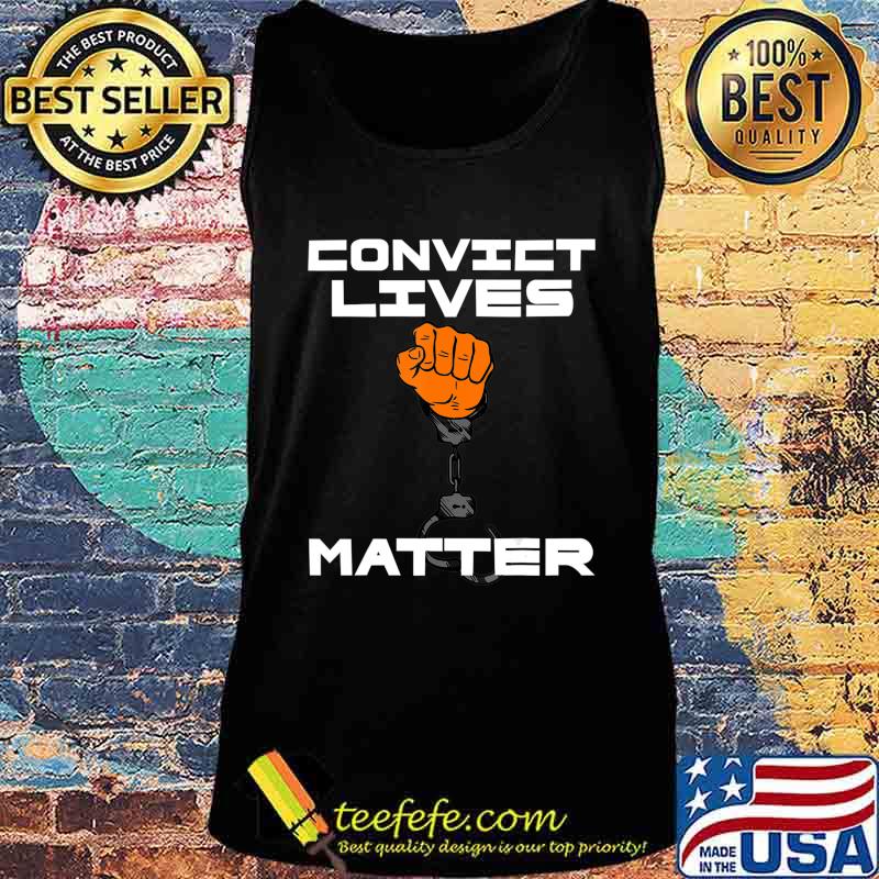 CLM - Convict Lives T-Shirt Tank top CLM - Convict Lives T-Shirt Tank top