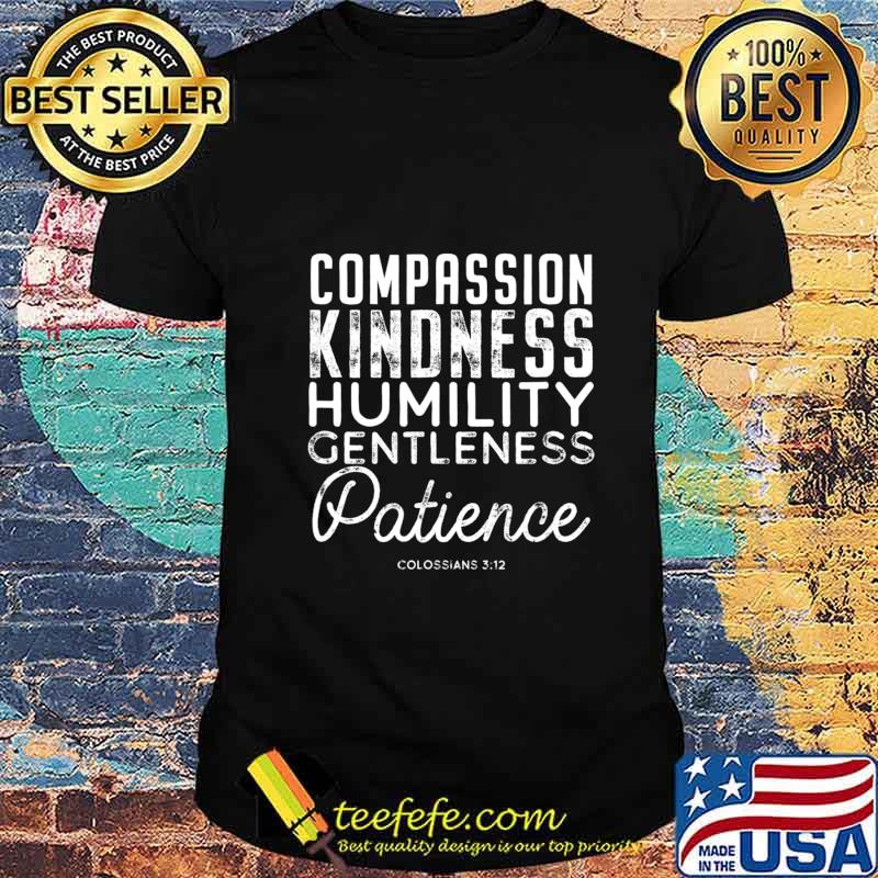 Clothe Yourselves in Compassion, Kindness and More Col 312 T-Shirt Clothe Yourselves in Compassion, Kindness and More Col 312 T-Shirt