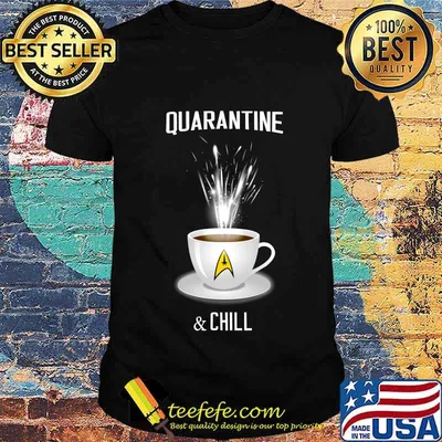 Coffee quarantine and chill 2020 shirt