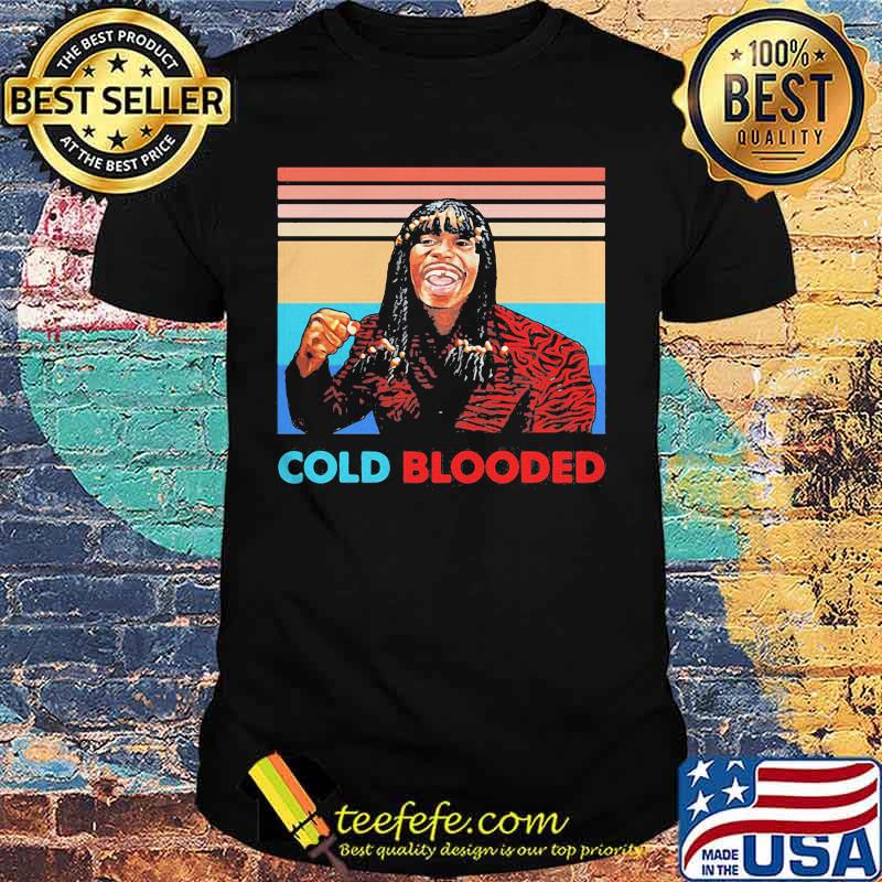 Cold Blooded Rick James Vintage Retro Shirt