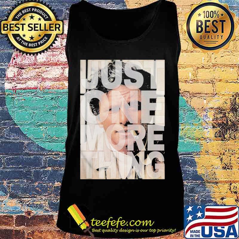 Columbo detective just one more thing s Tank top Columbo detective just one more thing s Tank top