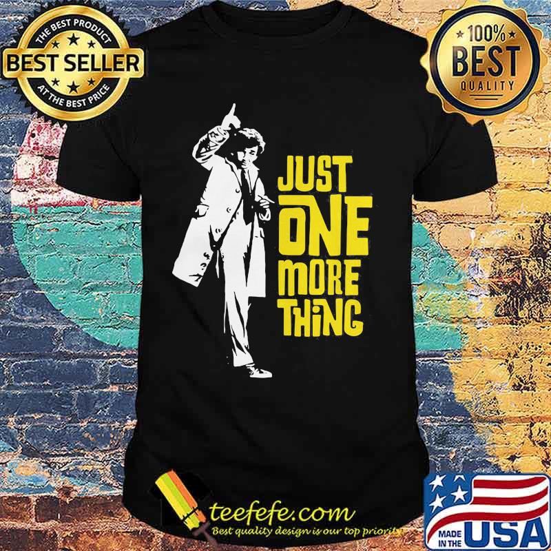 Columbo just one more thing shirt Columbo just one more thing shirt