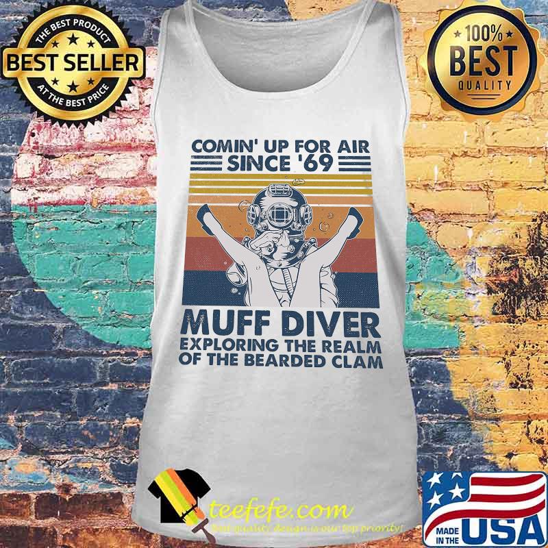 Comin up for air since 69 muff diver exploring the realm of the bearded clam vintage retro 2020 s Tank top Comin up for air since 69 muff diver exploring the realm of the bearded clam vintage retro 2020 s Tank top
