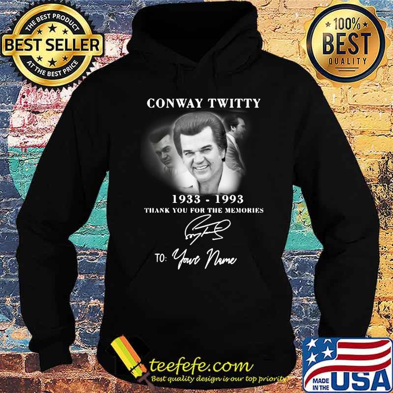 Conway twitty 1933 1993 thank you for the memories to your name signature s Hoodie Conway twitty 1933 1993 thank you for the memories to your name signature s Hoodie