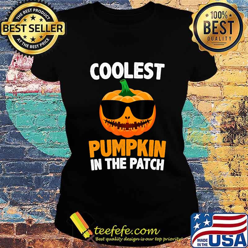Coolest Pumpkin In The Patch Pumpkin Girls & boys Halloween T-Shirt Ladies tee Coolest Pumpkin In The Patch Pumpkin Girls & boys Halloween T-Shirt Ladies tee