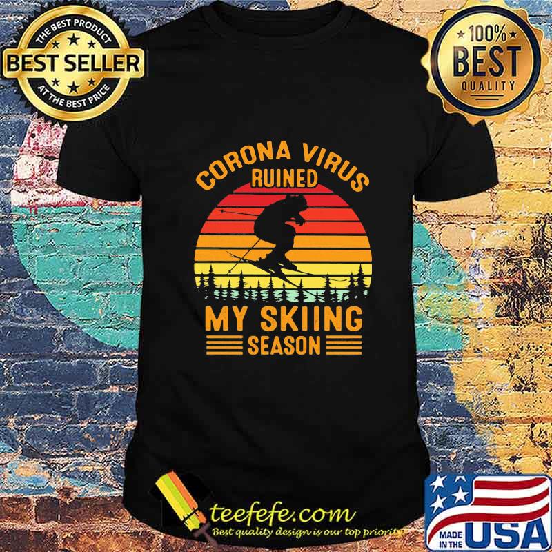 Corona virus ruined my skiing season vintage retro shirt