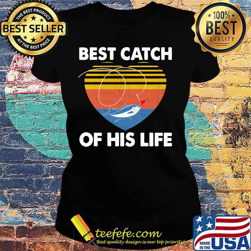 Couple Fishing Best catch of this life vintage retro s Ladies tee Couple Fishing Best catch of this life vintage retro s Ladies tee