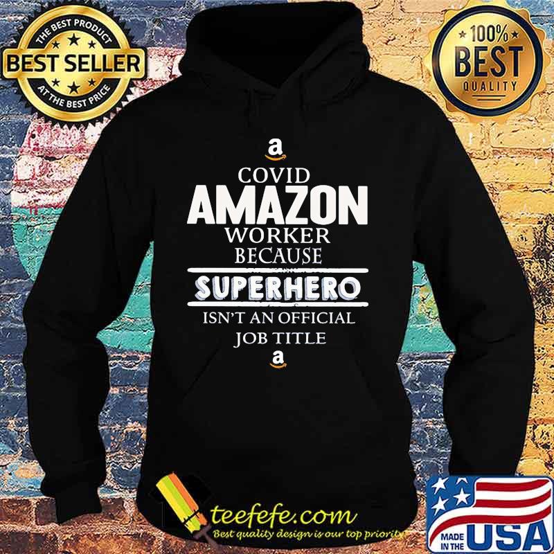 Covid amazon worker because superhero isnt an official job title s Hoodie Covid amazon worker because superhero isnt an official job title s Hoodie