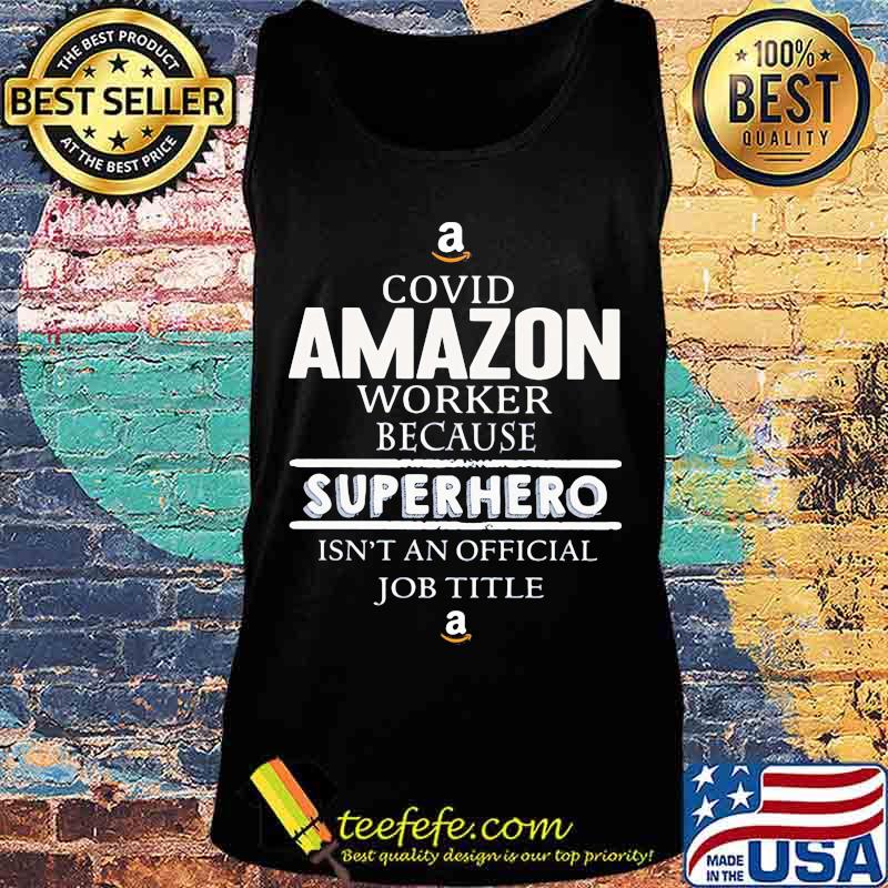Covid amazon worker because superhero isnt an official job title s Tank top Covid amazon worker because superhero isnt an official job title s Tank top