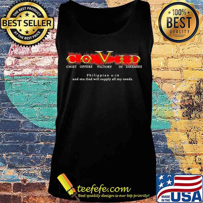 Covid christ offers victory in diseases philippian and my god will supply all my needs s Tank top Covid christ offers victory in diseases philippian and my god will supply all my needs s Tank top