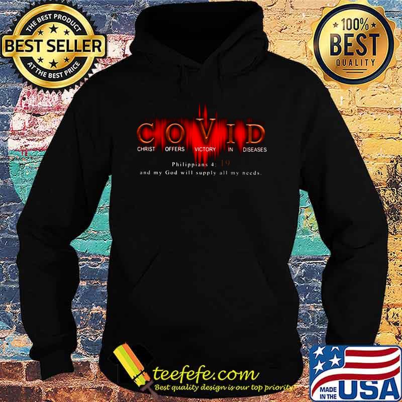 Covid christ offers victory in diseases philippians and my god will supply all my needs s Hoodie Covid christ offers victory in diseases philippians and my god will supply all my needs s Hoodie