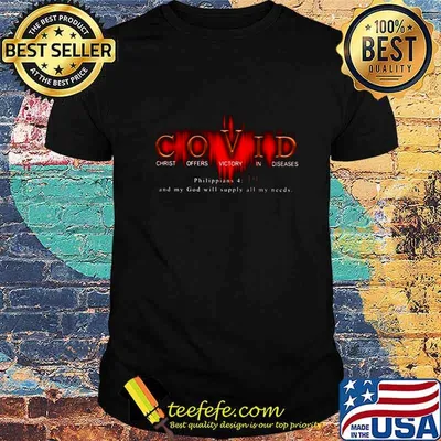 Covid christ offers victory in diseases philippians and my god will supply all my needs shirt
