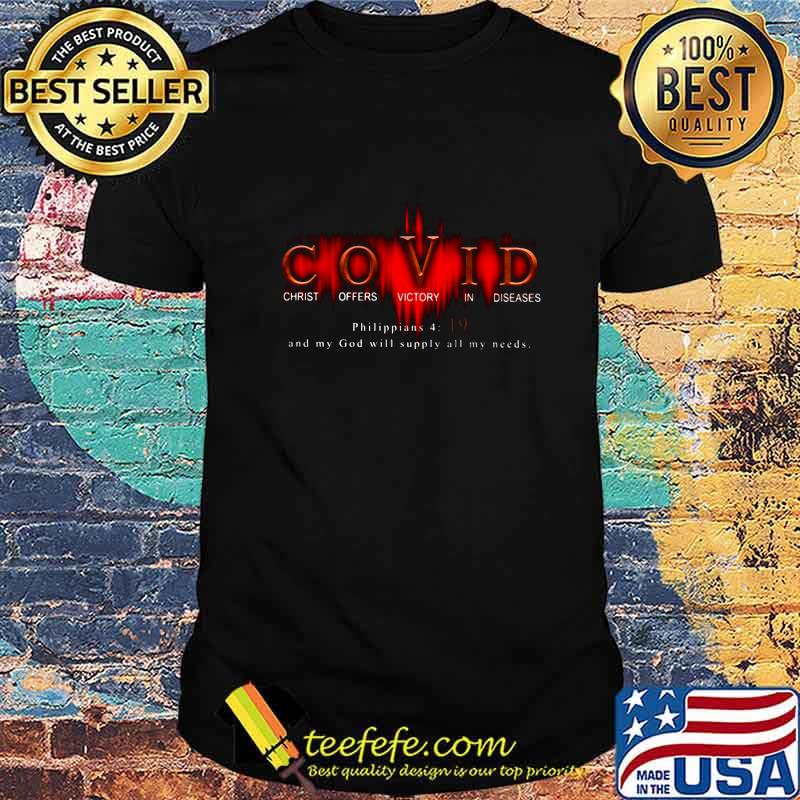 Covid christ offers victory in diseases philippians and my god will supply all my needs shirt Covid christ offers victory in diseases philippians and my god will supply all my needs shirt