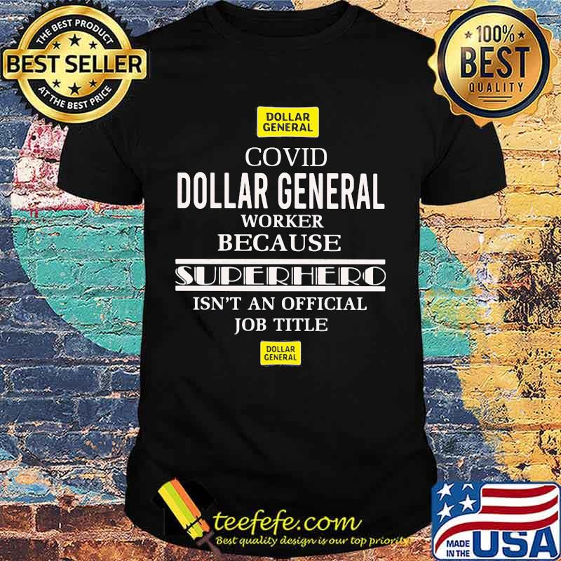 Covid dollar general worker logo because superhero isnt an official job title shirt Covid dollar general worker logo because superhero isnt an official job title shirt