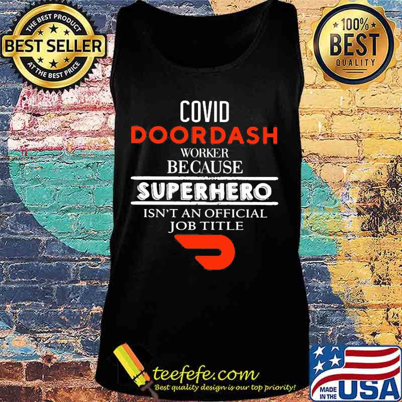Covid doordash worker because superhero isnt an official job title s Tank top Covid doordash worker because superhero isnt an official job title s Tank top
