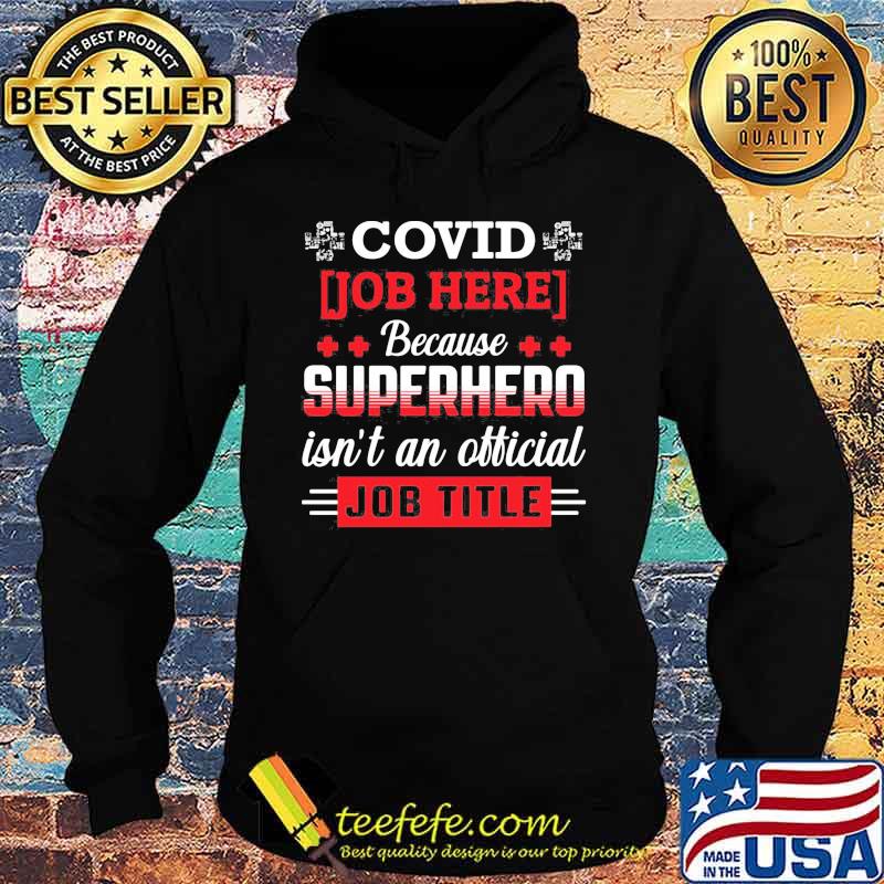 Covid job here because superhero isn't an official job title s Hoodie Covid job here because superhero isn't an official job title s Hoodie