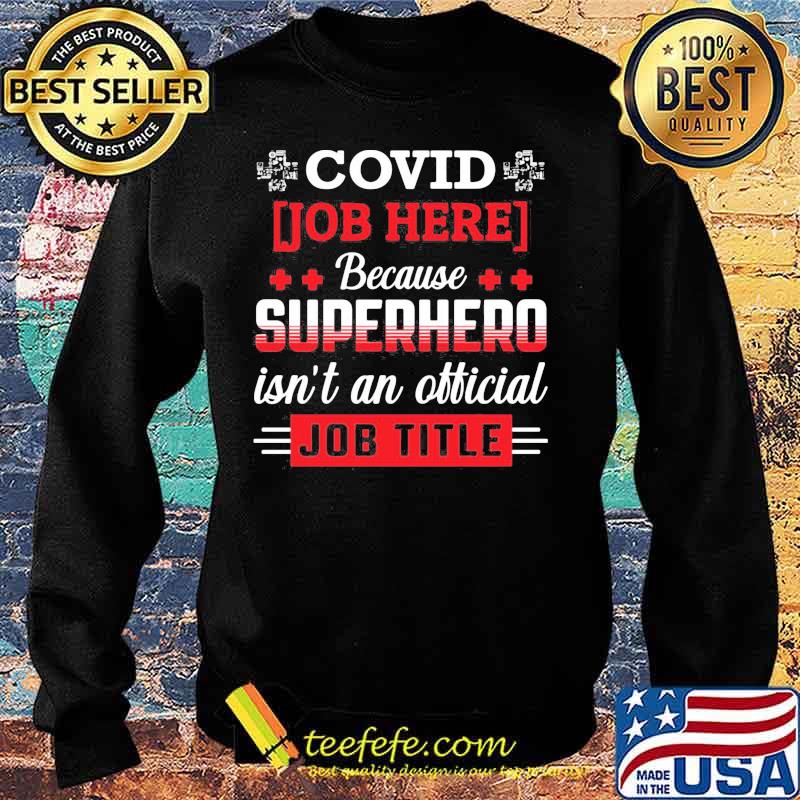 Covid job here because superhero isn't an official job title s Sweater Covid job here because superhero isn't an official job title s Sweater