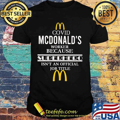 Covid mcdonald's logo worker logo because superhero isnt an official job title black shirt