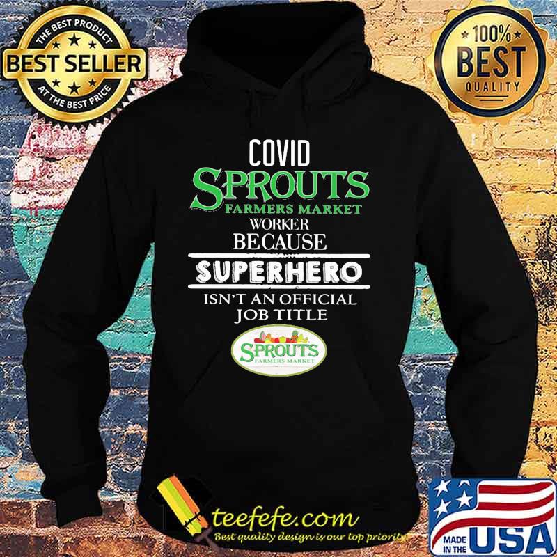 Covid sprouts farmers market worker because superhero isnt an official job title s Hoodie Covid sprouts farmers market worker because superhero isnt an official job title s Hoodie