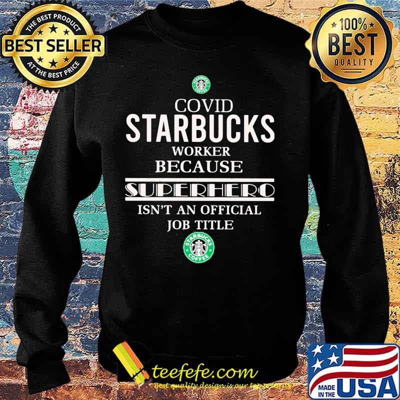 Covid starbucks worker because superhero isnt an official job title s Sweater Covid starbucks worker because superhero isnt an official job title s Sweater