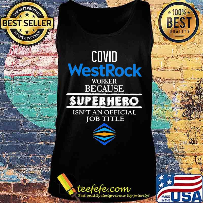 Covid westrock worker because superhero isnt an official job title s Tank top Covid westrock worker because superhero isnt an official job title s Tank top