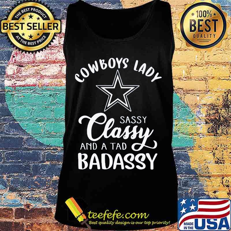 Cowboys lady sassy classy and a tad badassy s Tank top Cowboys lady sassy classy and a tad badassy s Tank top