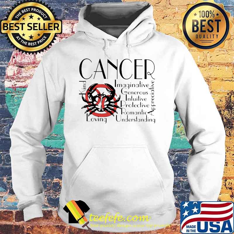 Crab Cancer Kind Imaginative Generous Intuitive Protective Romantic Understanding Appreciative Loving s Hoodie Crab Cancer Kind Imaginative Generous Intuitive Protective Romantic Understanding Appreciative Loving s Hoodie