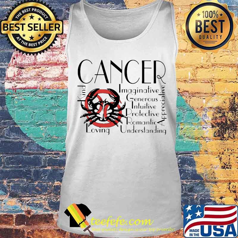 Crab Cancer Kind Imaginative Generous Intuitive Protective Romantic Understanding Appreciative Loving s Tank top Crab Cancer Kind Imaginative Generous Intuitive Protective Romantic Understanding Appreciative Loving s Tank top