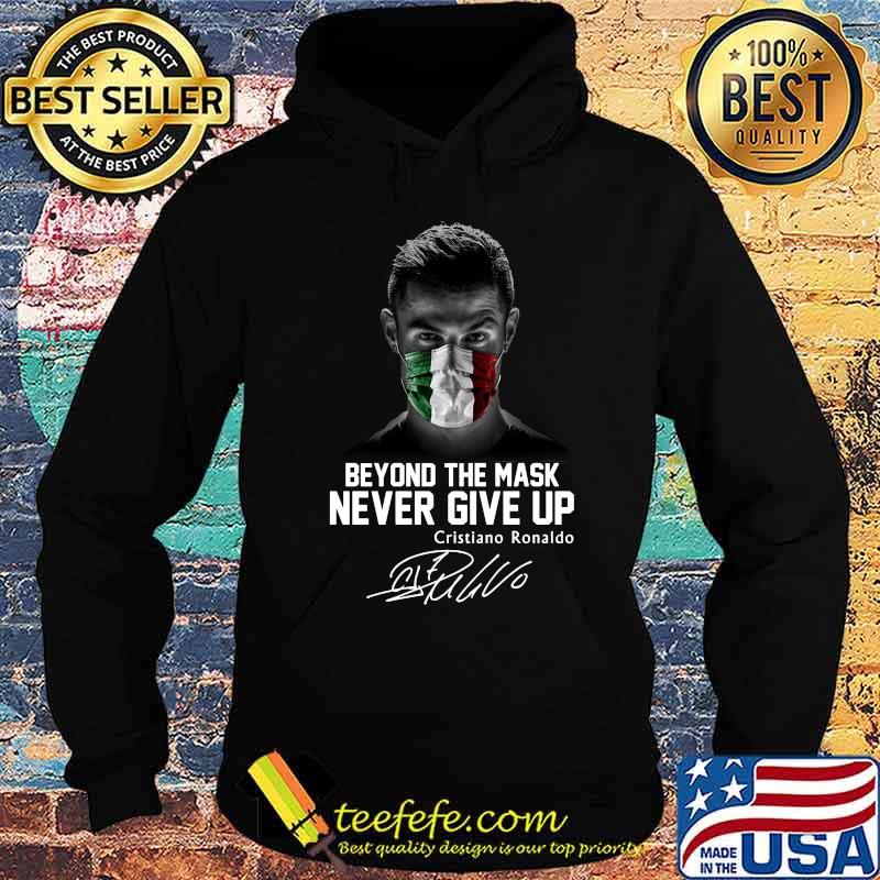 Cristian ronaldo mascherina italia beyond the mask never give up signature s Hoodie Cristian ronaldo mascherina italia beyond the mask never give up signature s Hoodie