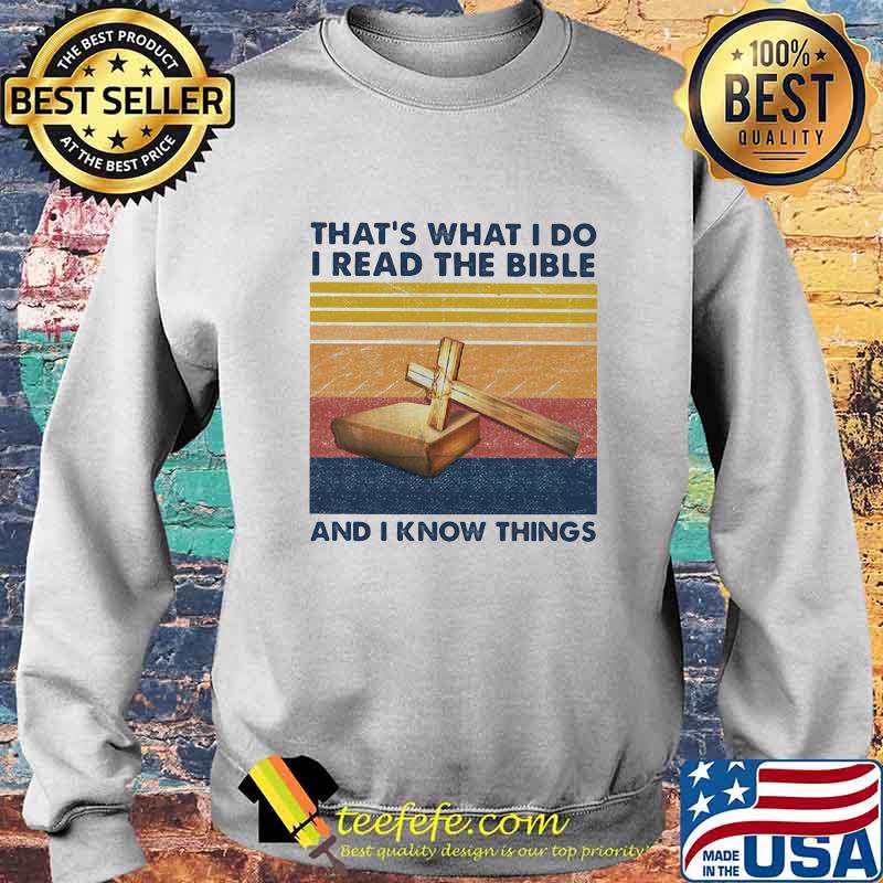 Cross That's what I do I read the bible and I know things Vintage retro s Sweater Cross That's what I do I read the bible and I know things Vintage retro s Sweater