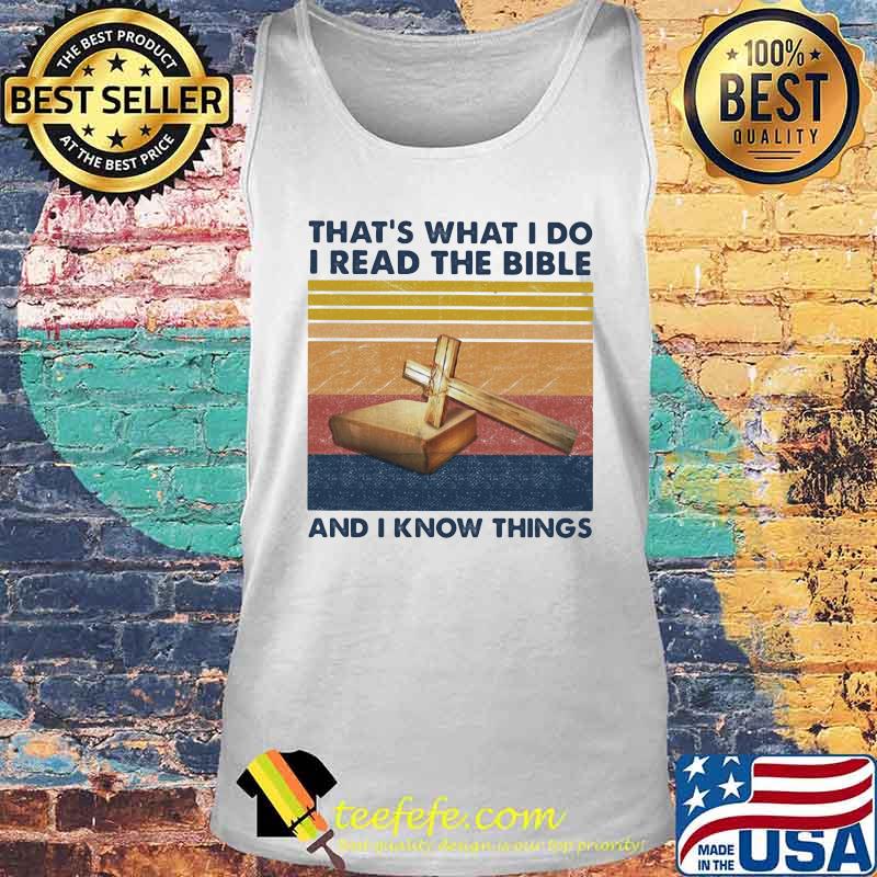 Cross That's what I do I read the bible and I know things Vintage retro s Tank top Cross That's what I do I read the bible and I know things Vintage retro s Tank top