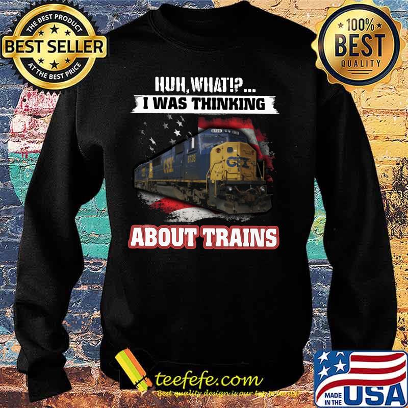 Csx huh what i was thinking about trains s Sweater Csx huh what i was thinking about trains s Sweater