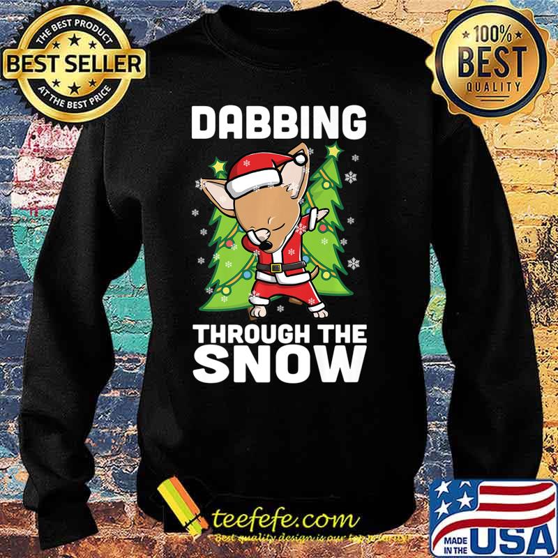 Dabbing Through The Snow Chihuahua Christmas Dog Premium T-Shirt Sweater Dabbing Through The Snow Chihuahua Christmas Dog Premium T-Shirt Sweater