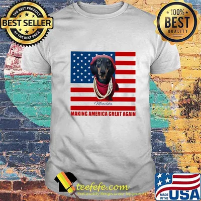 Dachshund Matilda Making America Great Again American Flag shirt