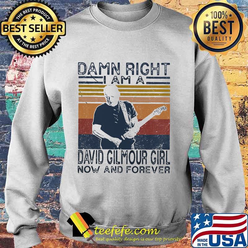 Damn right i am a david gilmour girl fan now and forever vintage retro s Sweater Damn right i am a david gilmour girl fan now and forever vintage retro s Sweater