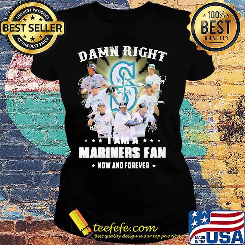 Damn right i am a mariners storm fan now and forever stars s Ladies tee Damn right i am a mariners storm fan now and forever stars s Ladies tee