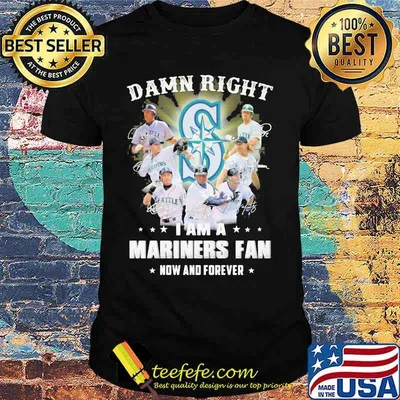 Damn right i am a mariners storm fan now and forever stars shirt