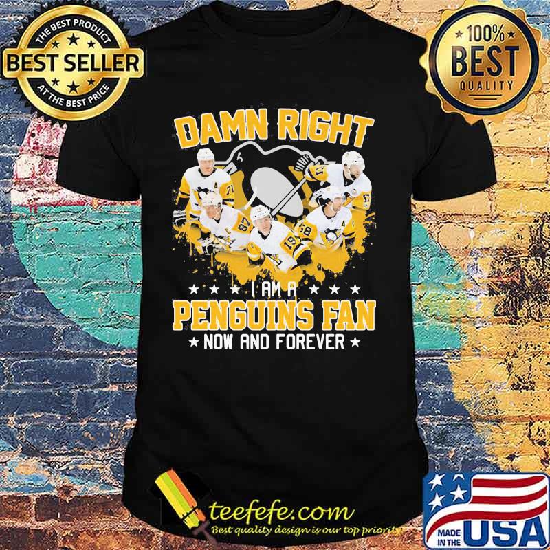 Damn right i am a pittsburgh penguins fan now and forever stars shirt Damn right i am a pittsburgh penguins fan now and forever stars shirt