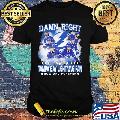 Damn right i am a tampa bay lightning fan now and forever stars shirt
