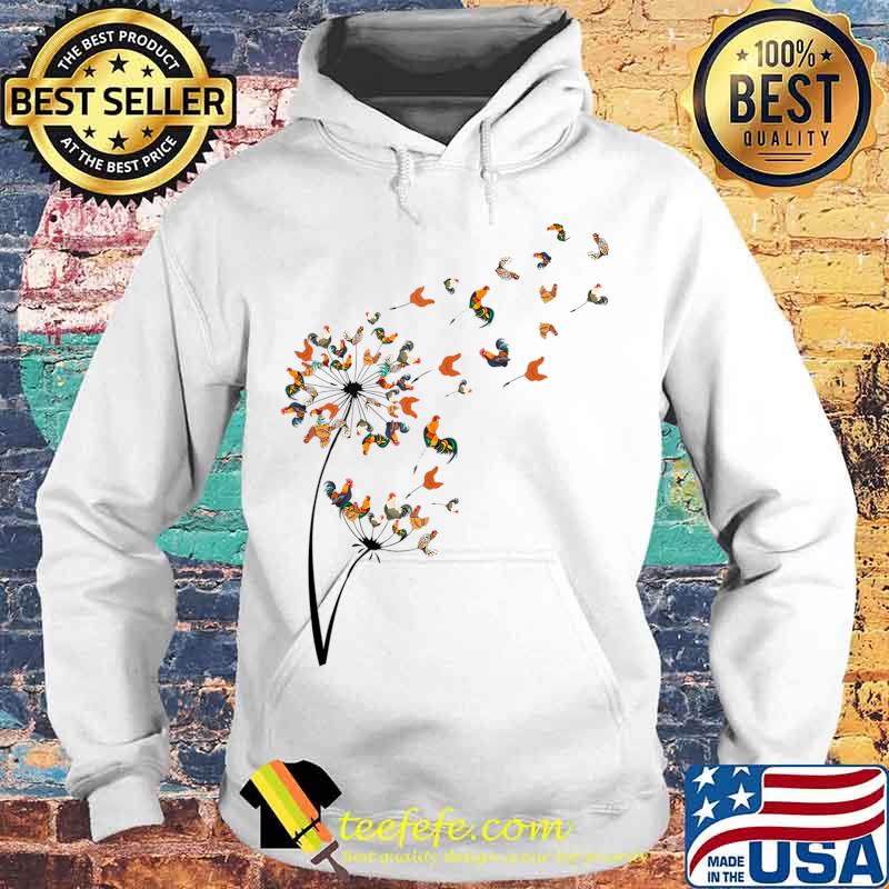 Dandelion Chicken Flower T-Shirt Floral Chickens Tree Lover T-Shirt Hoodie Dandelion Chicken Flower T-Shirt Floral Chickens Tree Lover T-Shirt Hoodie
