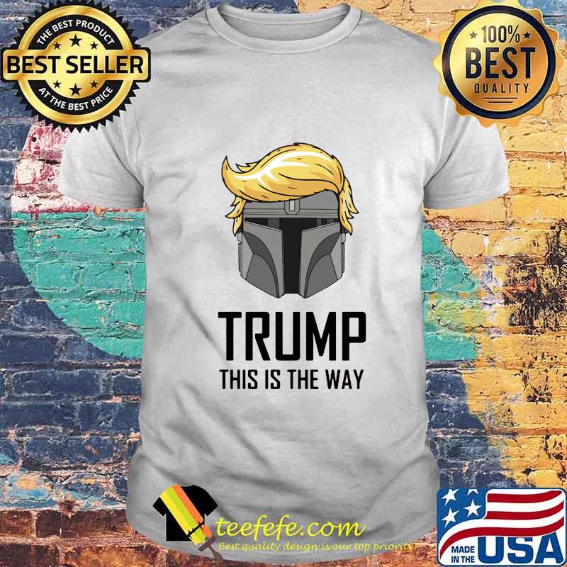 Darth vader trump this is the way shirt