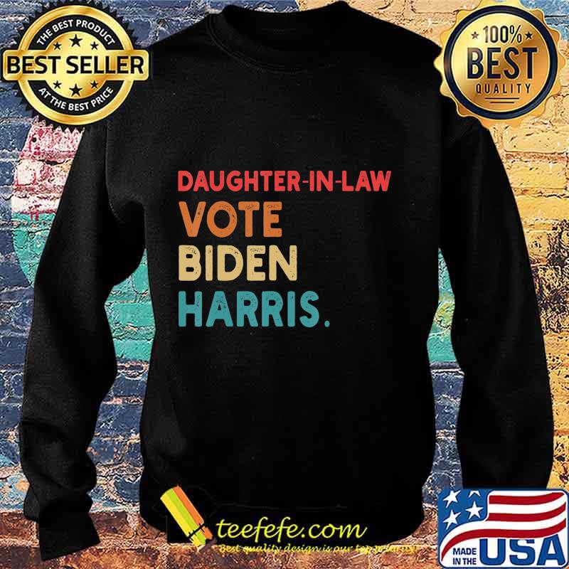 Daughter-in-law Vote Biden Harris Retro Gift T-Shirt Sweater Daughter-in-law Vote Biden Harris Retro Gift T-Shirt Sweater
