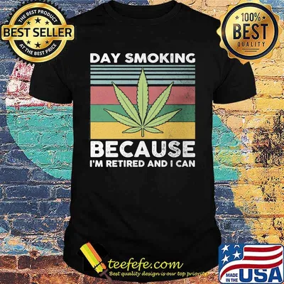 Day smoking because i'm retired and i can vintage retro shirt