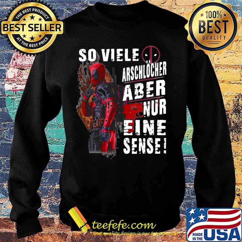 Deadpool so viele arschlocher aber nur eine sense s Sweater Deadpool so viele arschlocher aber nur eine sense s Sweater